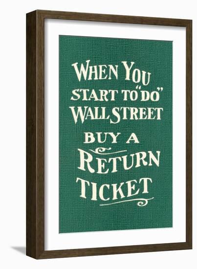Wall Street, Return Ticket-null-Framed Art Print