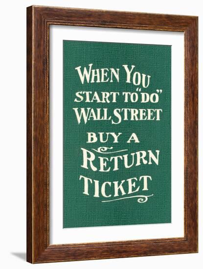 Wall Street, Return Ticket-null-Framed Art Print