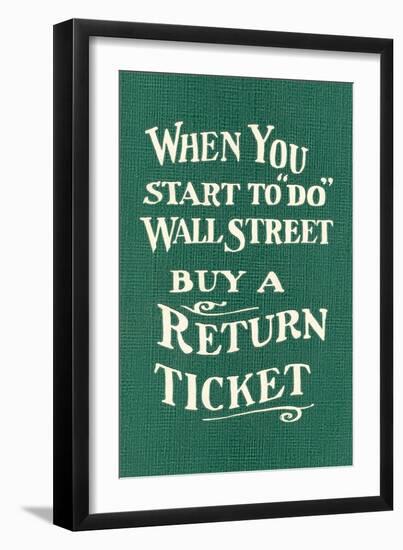 Wall Street, Return Ticket-null-Framed Art Print