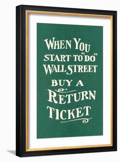 Wall Street, Return Ticket-null-Framed Art Print