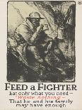 "Feed a Fighter: Eat Only What You Need--Waste Nothing" Poster, 1918-Wallace Morgan-Laminated Giclee Print