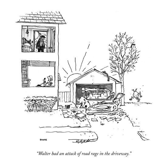 walter-had-an-attack-of-road-rage-in-the-driveway-new-yorker-cartoon_u-l-pgs0pp0.jpg