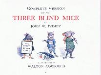 Three Blind Mice, Three Blind Mice, See How They Run-Walton Corbould-Framed Giclee Print