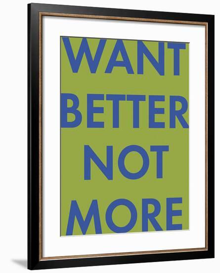 Want Better-Tom Frazier-Framed Giclee Print