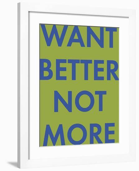 Want Better-Tom Frazier-Framed Giclee Print