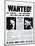 Wanted! for Murder, for Kidnapping, for Theft and for Arson-null-Mounted Photographic Print