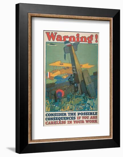 Warning! Consider The Possible Consequences If You Are Careless In Your Work-L^n^ Britton-Framed Art Print