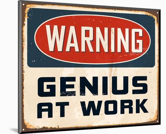 Warning Genius At Work 2-null-Mounted Art Print