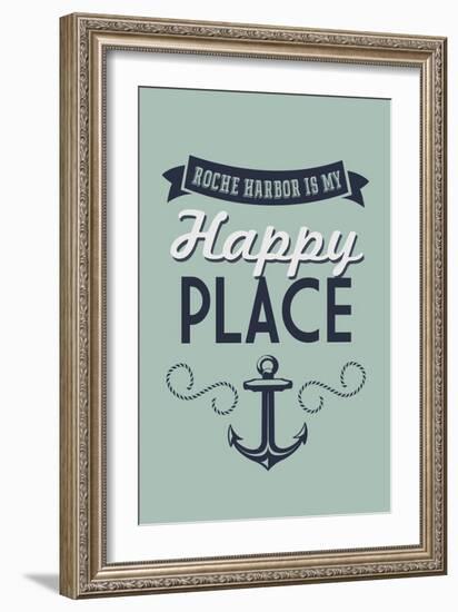 Washington - Roche Harbor is My Happy Place-Lantern Press-Framed Art Print