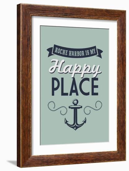 Washington - Roche Harbor is My Happy Place-Lantern Press-Framed Art Print