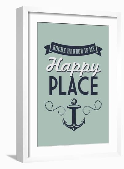 Washington - Roche Harbor is My Happy Place-Lantern Press-Framed Art Print