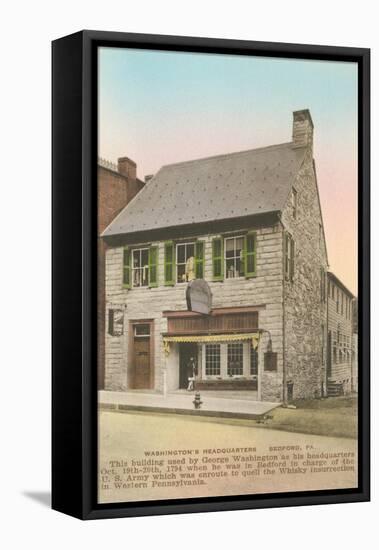 Washington's Headquarters, Bedford, Pennsylvania-null-Framed Stretched Canvas