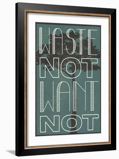 Waste Not Want Not Plastic Sign-null-Framed Art Print