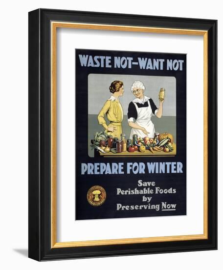 Waste Not - Want Not, Prepare for Winter Poster-null-Framed Giclee Print