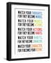 Watch Your Thoughts Colorful-null-Framed Art Print