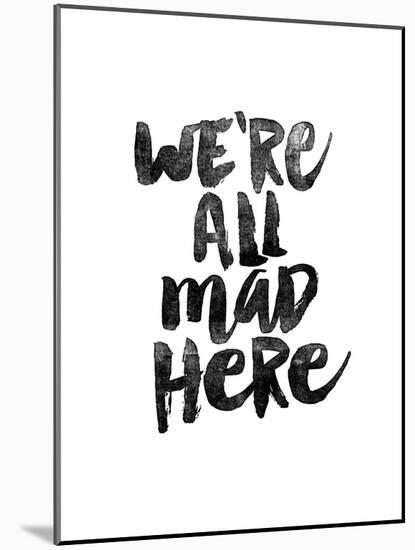 We Are All Mad Here-Brett Wilson-Mounted Art Print