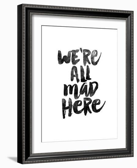 We Are All Mad Here-Brett Wilson-Framed Art Print