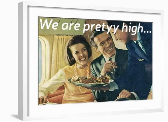 We Are Pretty High-null-Framed Art Print