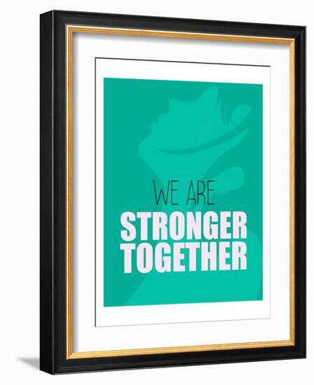 We Are Stronger-Kimberly Allen-Framed Art Print