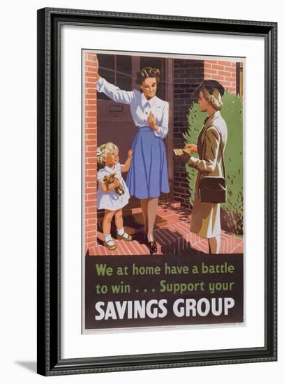 We at Home Have a Battle to Win...Support Your Savings Group' Poster Advertising National Savings-null-Framed Giclee Print