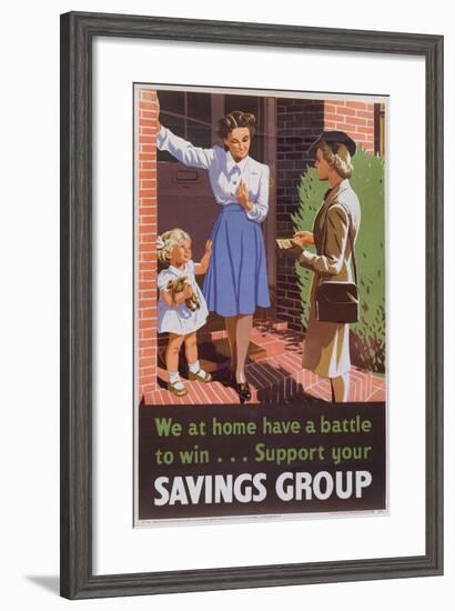 We at Home Have a Battle to Win...Support Your Savings Group' Poster Advertising National Savings-null-Framed Giclee Print