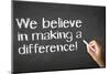 We Believe in Making A Difference Chalk Illustration-kbuntu-Mounted Photographic Print