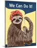 We Can Do It Sloth-Paula Belle Flores-Mounted Art Print