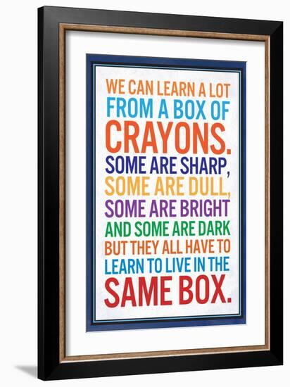 We Can Learn a lot From a Box of Crayons-null-Framed Art Print