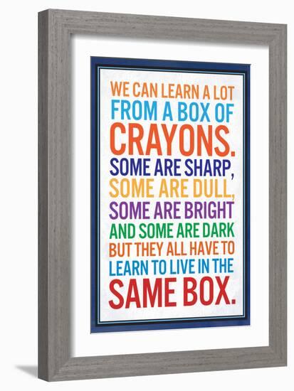 We Can Learn a lot From a Box of Crayons-null-Framed Premium Giclee Print