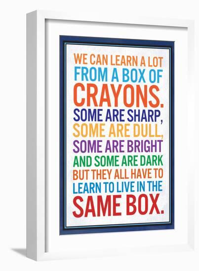 We Can Learn a lot From a Box of Crayons-null-Framed Premium Giclee Print