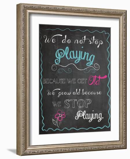 We Do Not Stop Playing-Piper Ballantyne-Framed Art Print