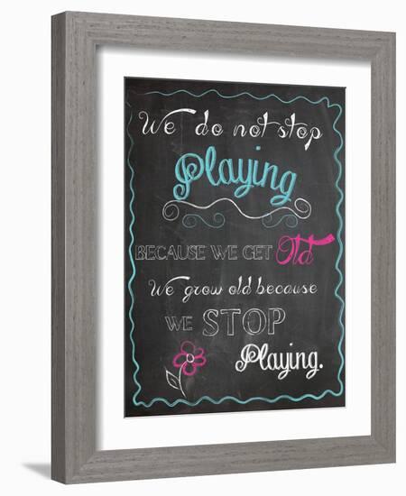 We Do Not Stop Playing-Piper Ballantyne-Framed Art Print