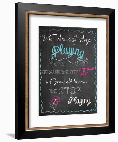 We Do Not Stop Playing-Piper Ballantyne-Framed Premium Giclee Print