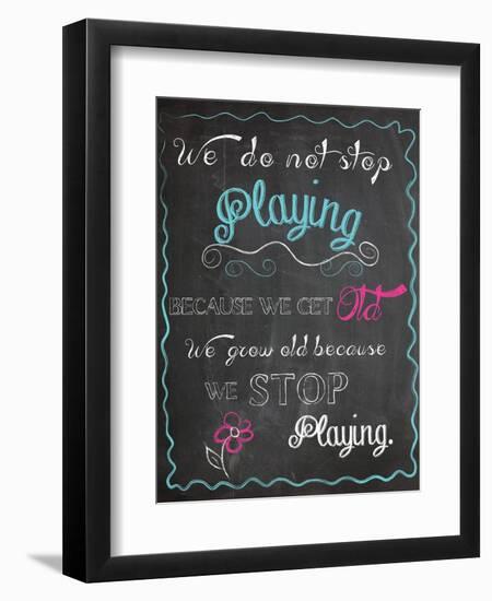 We Do Not Stop Playing-Piper Ballantyne-Framed Premium Giclee Print