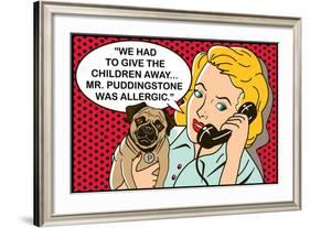 We had to give the children away, Mr Puddingstone was allergic-Dog is Good-Framed Art Print