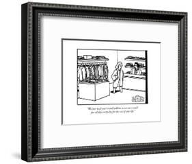 "We just need your e-mail address so we can e-mail you all day every day f..." - New Yorker Cartoon-Bruce Eric Kaplan-Framed Premium Giclee Print