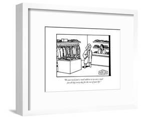 "We just need your e-mail address so we can e-mail you all day every day f..." - New Yorker Cartoon-Bruce Eric Kaplan-Framed Premium Giclee Print