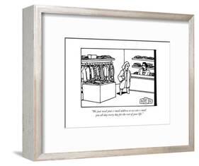 "We just need your e-mail address so we can e-mail you all day every day f..." - New Yorker Cartoon-Bruce Eric Kaplan-Framed Premium Giclee Print