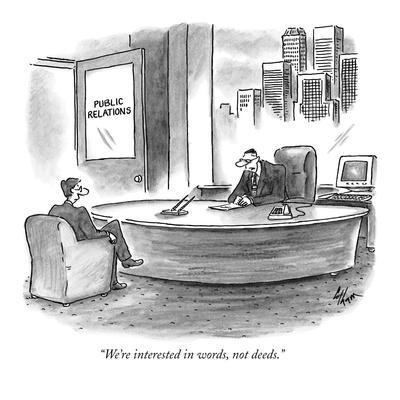 We're interested in words, not deeds." - New Yorker Cartoon ...