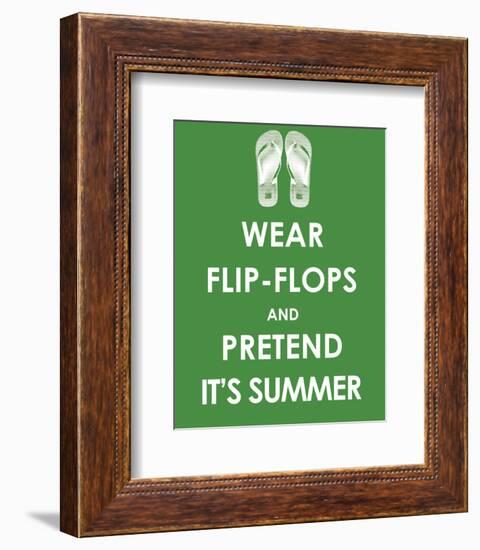 Wear Flip Flops and Pretend it's Summer-null-Framed Giclee Print