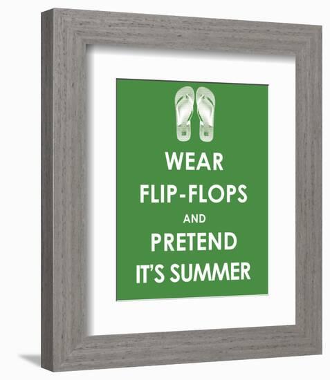 Wear Flip Flops and Pretend it's Summer-null-Framed Giclee Print