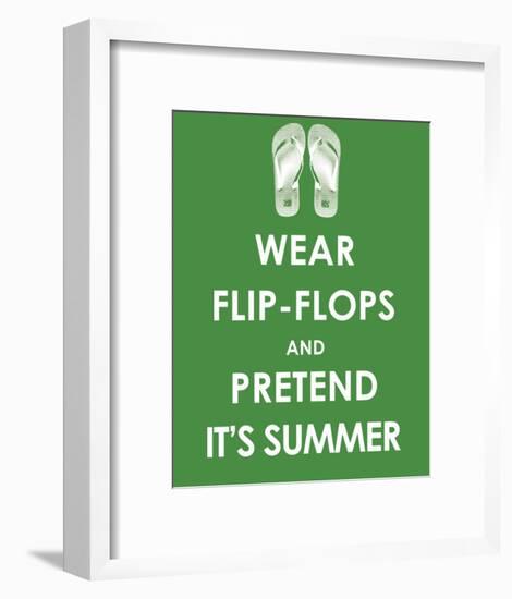 Wear Flip Flops and Pretend it's Summer-null-Framed Giclee Print