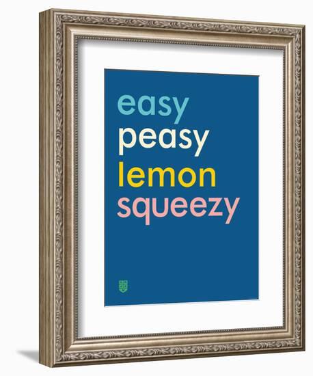 Wee Say, Easy Peasy-Wee Society-Framed Premium Giclee Print