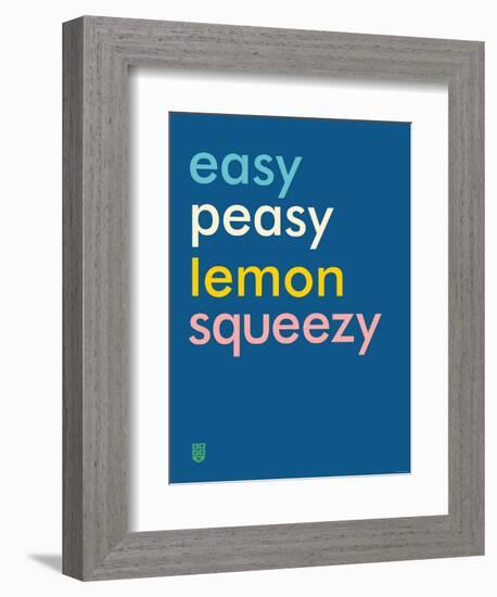 Wee Say, Easy Peasy-Wee Society-Framed Premium Giclee Print