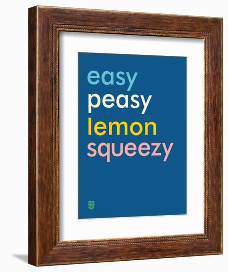 Wee Say, Easy Peasy-Wee Society-Framed Premium Giclee Print