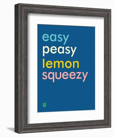 Wee Say, Easy Peasy-Wee Society-Framed Art Print