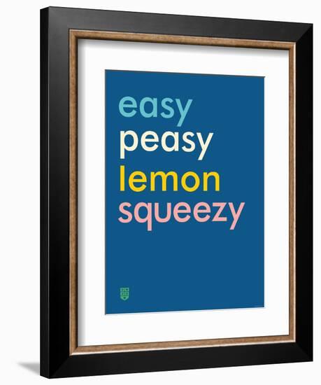 Wee Say, Easy Peasy-Wee Society-Framed Art Print