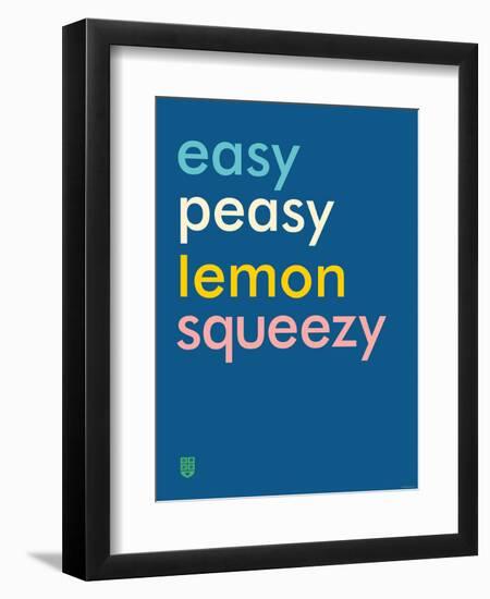 Wee Say, Easy Peasy-Wee Society-Framed Art Print