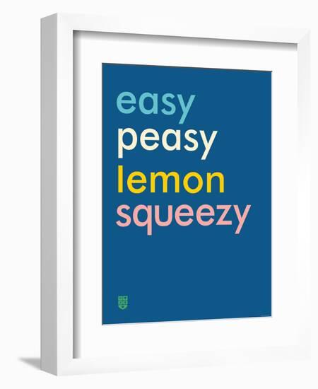 Wee Say, Easy Peasy-Wee Society-Framed Art Print