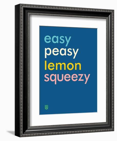 Wee Say, Easy Peasy-Wee Society-Framed Art Print